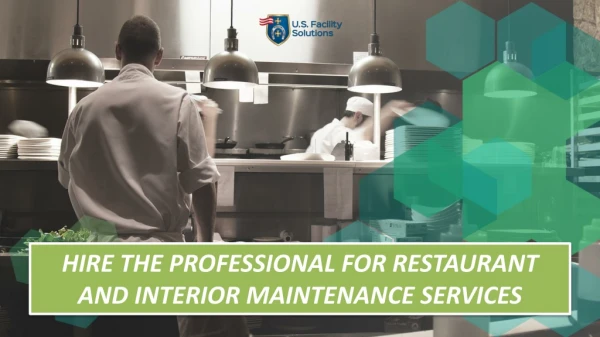 Hire the professional for restaurant and interior maintenance services