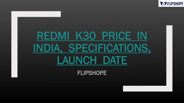 Redmi K30 Price in India, Specifications, Launch Date