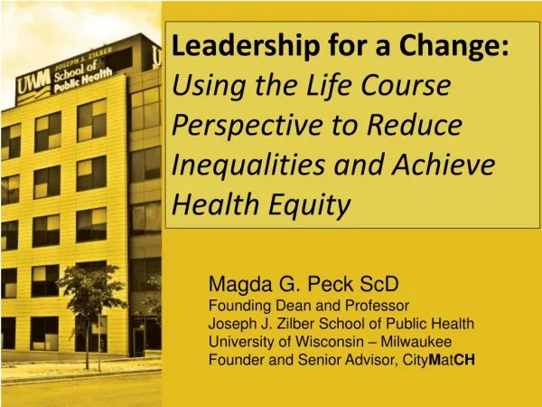 Magda G. Peck ScD Founding Dean and Professor Joseph J. Zilber School of Public Health