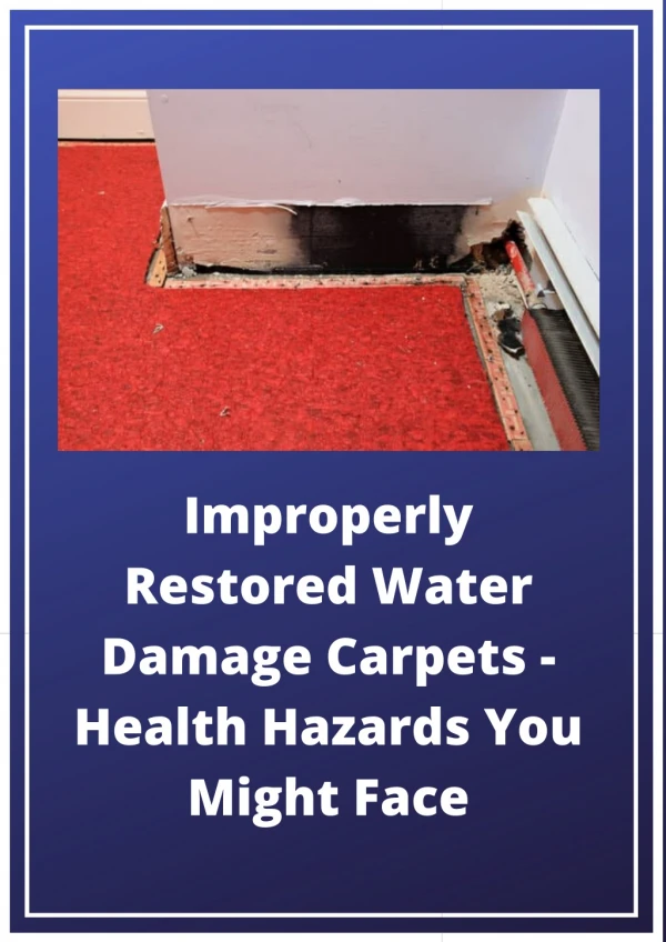 Improperly Restored Water Damage Carpets - Health Hazards You Might Face
