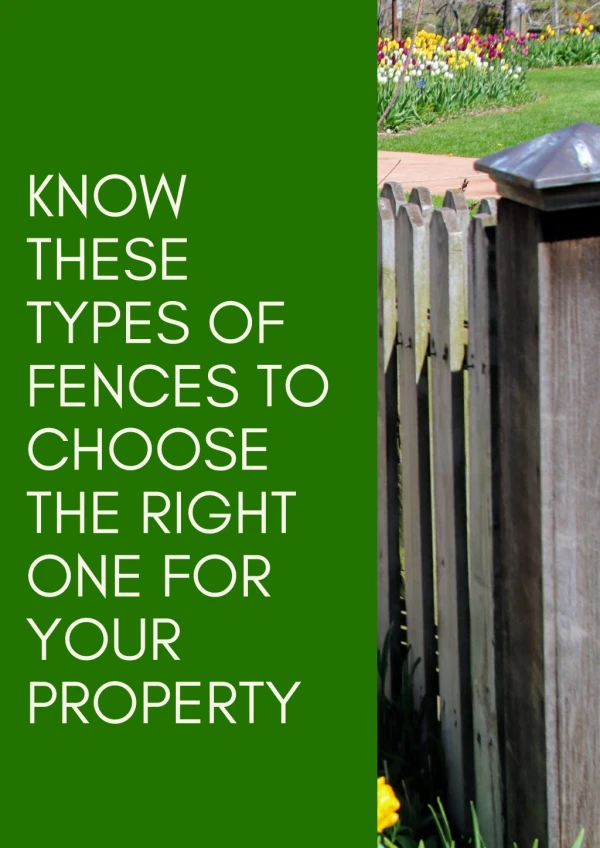 Know These Types of Fences to Choose The Right One For Your Property