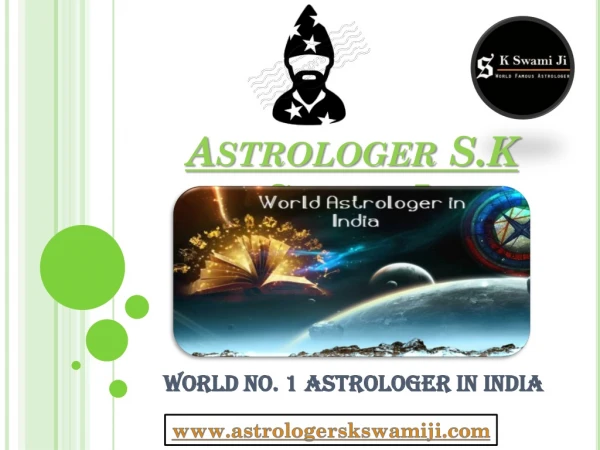 Love Marriage Specialist in India – ( 91)-7297815109 – Astrologer S.K Swami Ji