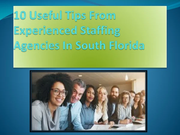 10 Useful Tips From Experienced Staffing Agencies In South Florida