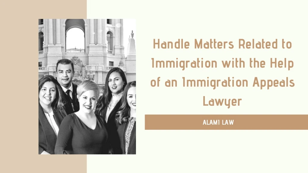 handle matters related to immigration with