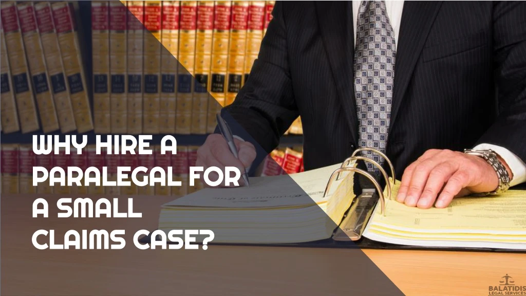 why hire a paralegal for a small claims case