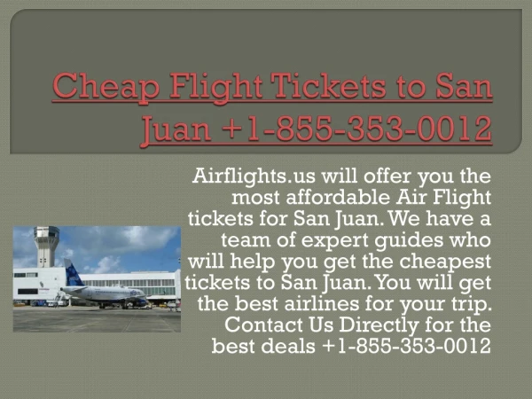 Cheap Flight Tickets to San Juan  1-855-353-0012
