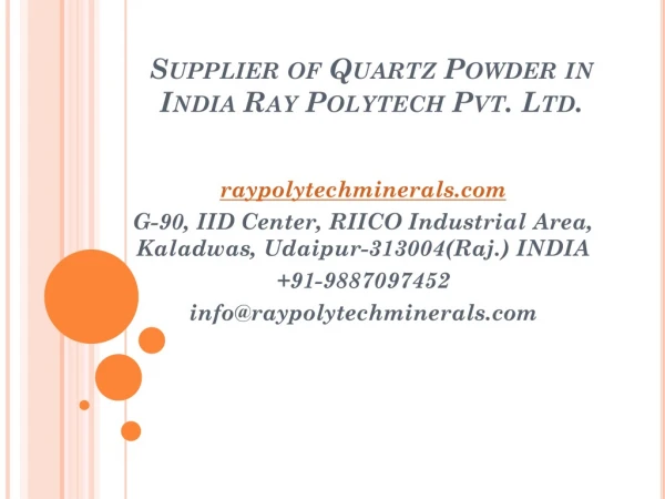 Supplier of Quartz Powder in India Ray Polytech Pvt. Ltd.