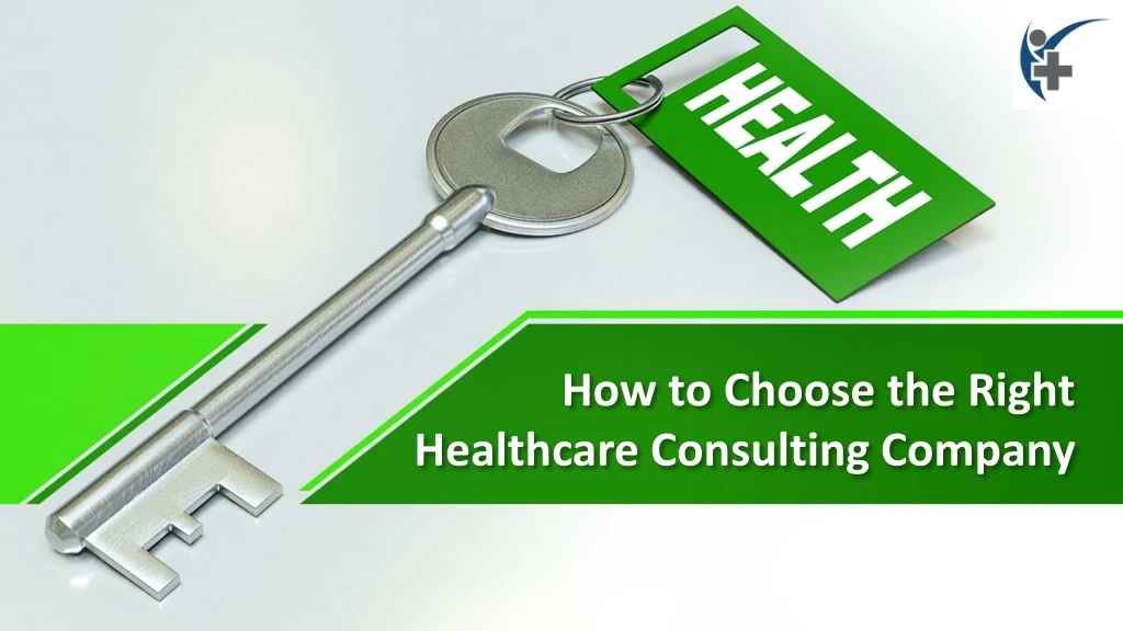 how to choose the right healthcare consulting company