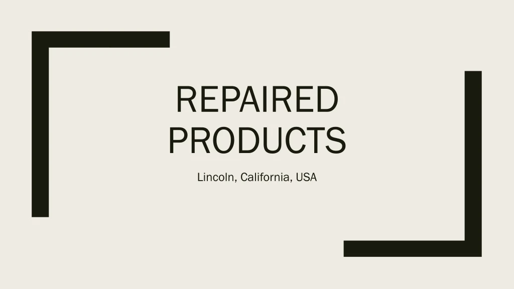 repaired products