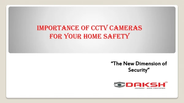 IMPORTANCE OF CCTV  CAMERA FOR YOUR HOME SAFETY