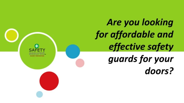 Are you looking for affordable and effective safety guards for your doors?