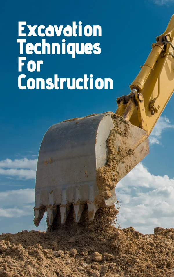 Various Excavation Techniques for Construction