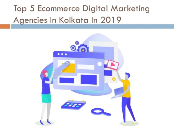 Top 5 Ecommerce Digital Marketing Agencies In Kolkata In 2019