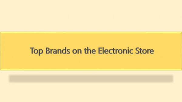 Top Brands on the Electronic Store