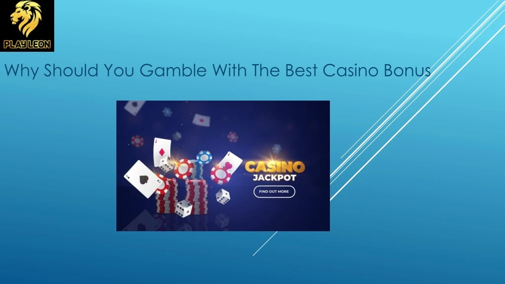 why should you gamble with the best casino bonus