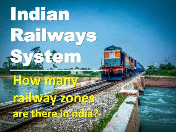 How Many Indian Railway Zones Are There in India