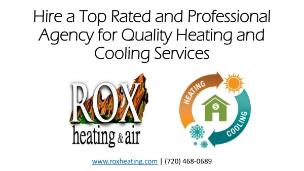 Hire a Top Rated and Professional Agency for Quality Heating and Cooling Services