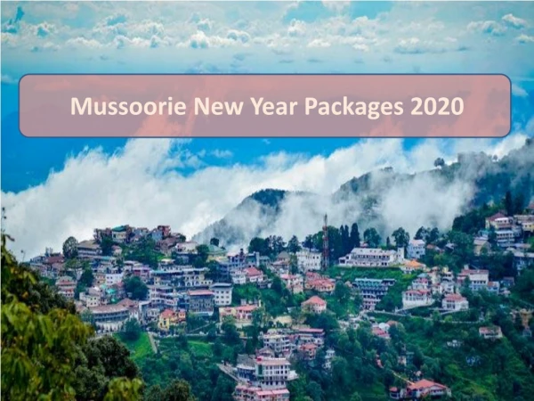 New Year Packages 2020  in Mussoorie | Mussoorie New Year Packages