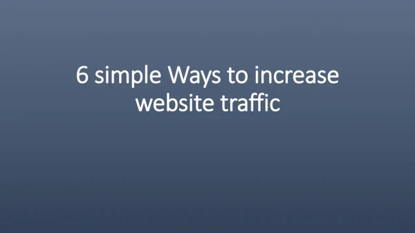 6 simple ways to increase website traffic