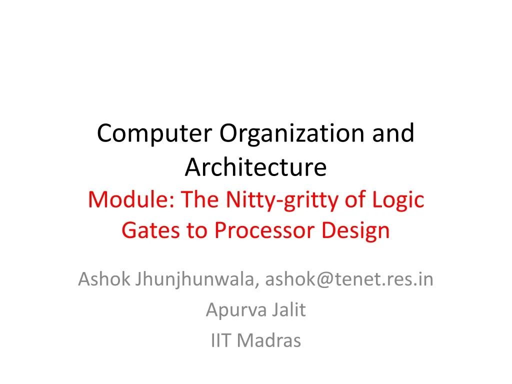 computer organization and architecture module the nitty gritty of logic gates to processor design