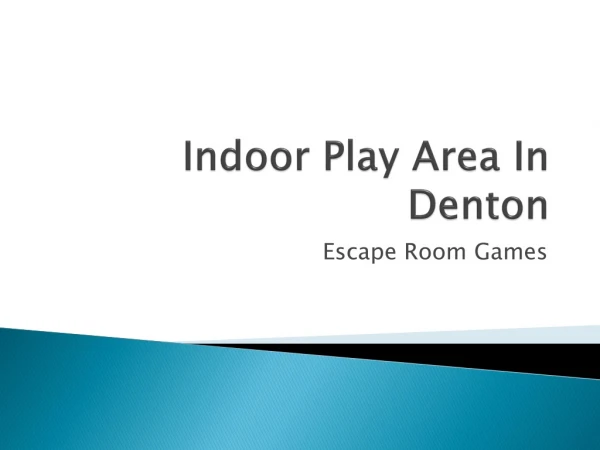 Indoor Play Area In Denton, Texas