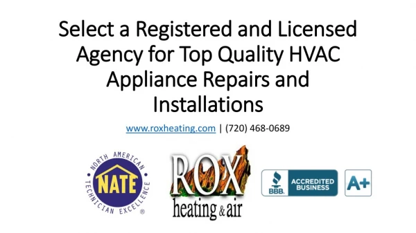 Select a Registered and Licensed Agency for Top Quality HVAC Appliance Repairs and Installations