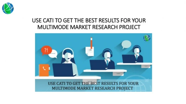 use cati to get the best results for your multimode market research project