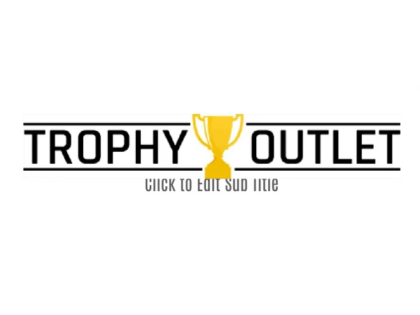 Trophy Outlet