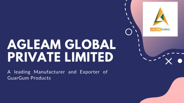 Agleam Global - A Top Guar Gum Powder Supplier in India