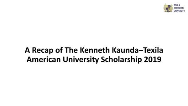 Texila American University Scholarship 2019- The Kenneth Kaunda