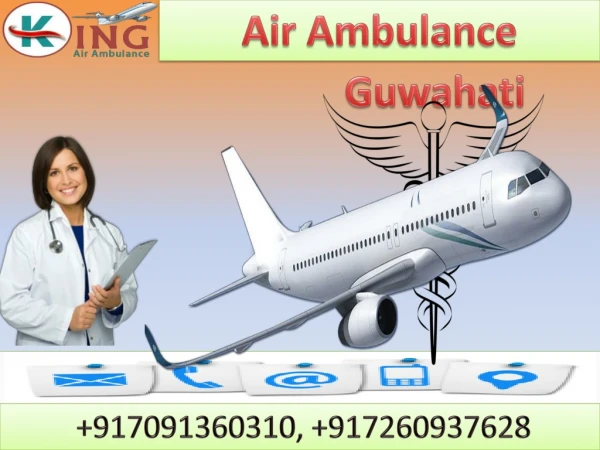 Air Ambulance Service in Guwahati and Ranchi by King Ambulance with Full Medical Setup