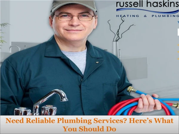 Need Reliable Plumbing Services? Here’s What You Should Do
