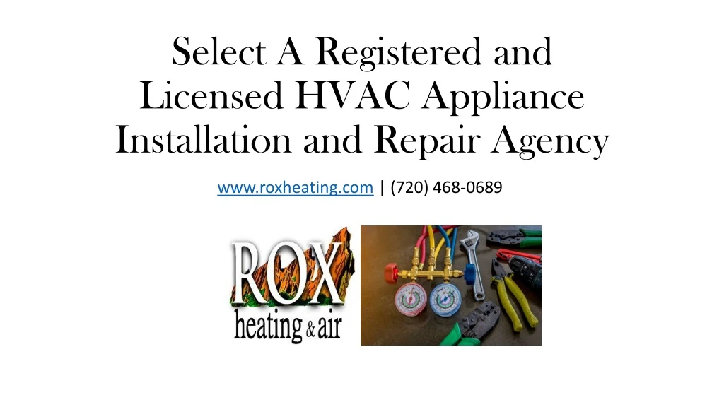 select a registered and licensed hvac appliance