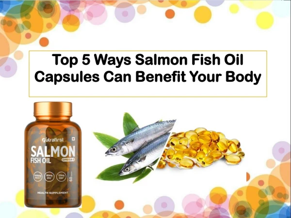 Why Salmon Fish Oil Capsules Beneficial For Your Health?