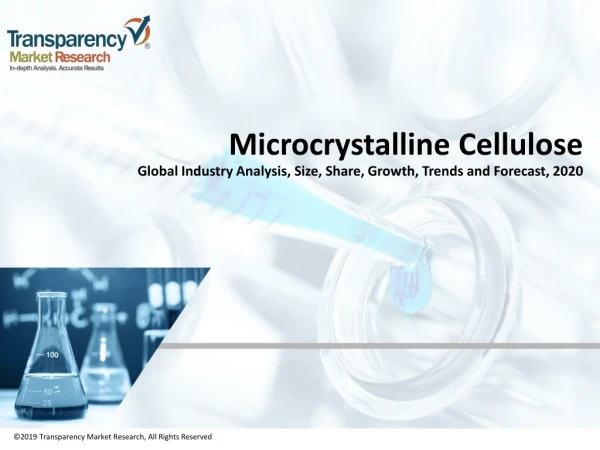 Microcrystalline Cellulose Market Global Industry Analysis, Trends and Forecast, 2020