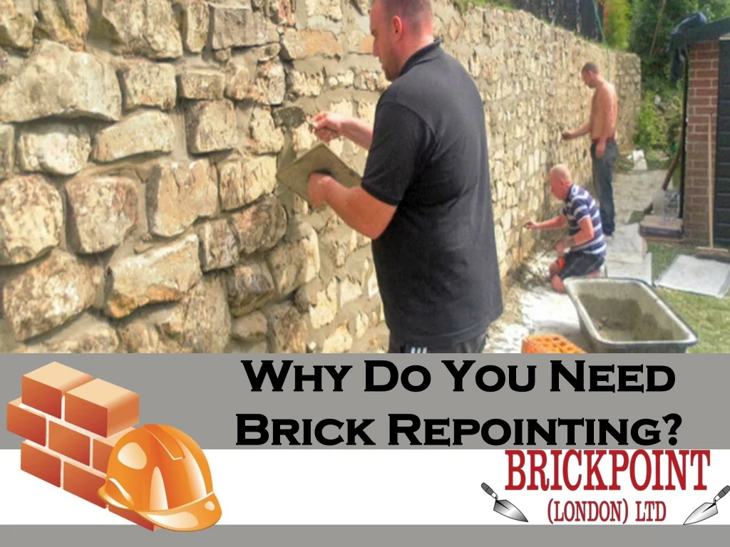 why do you need why do you need brick repointing