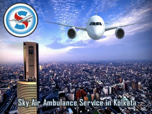 Healthcare Expert in Sky Air Ambulance from Kolkata