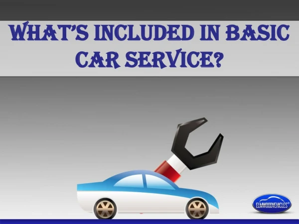 What’s Included in Basic Car Service?