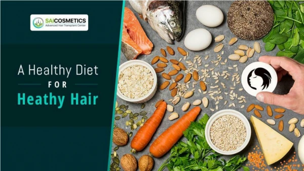 Get A Healthy Diet for Healthy Hair by Sai Cosmetics
