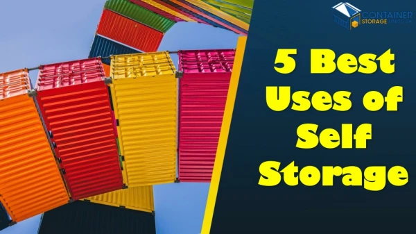 5 Best Uses of Self Storage