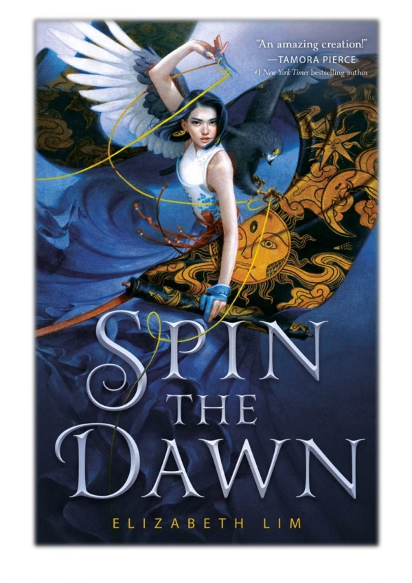 [PDF] Free Download Spin the Dawn By Elizabeth Lim