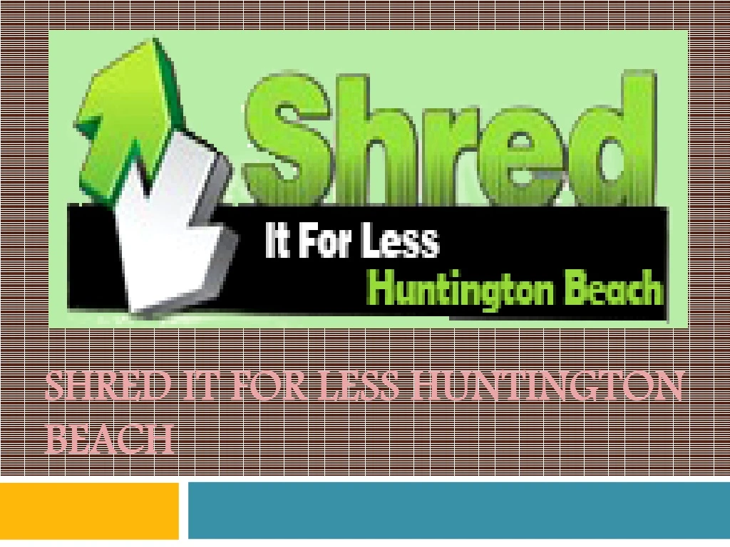 shred it for less huntington beach