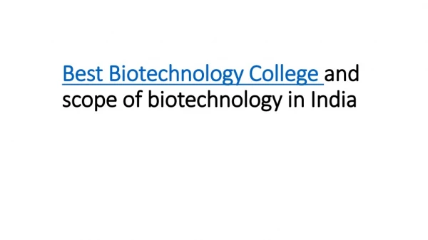 Best Biotechnology College and Scope of Biotechnology in India