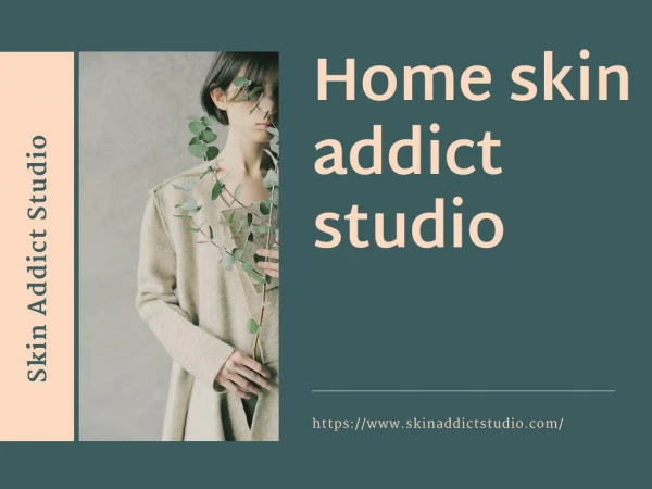 Home skin addict studio
