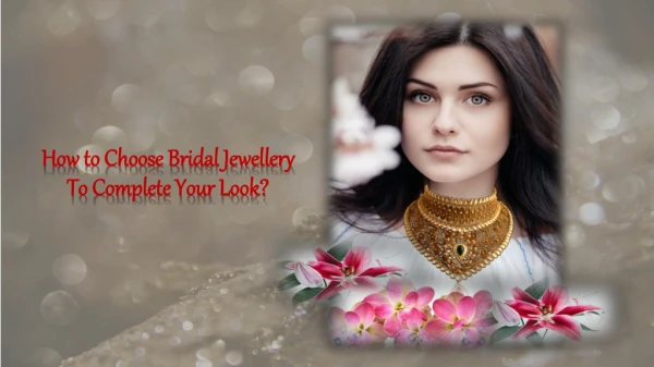 How to Choose Bridal Jewellery To Complete Your Look?