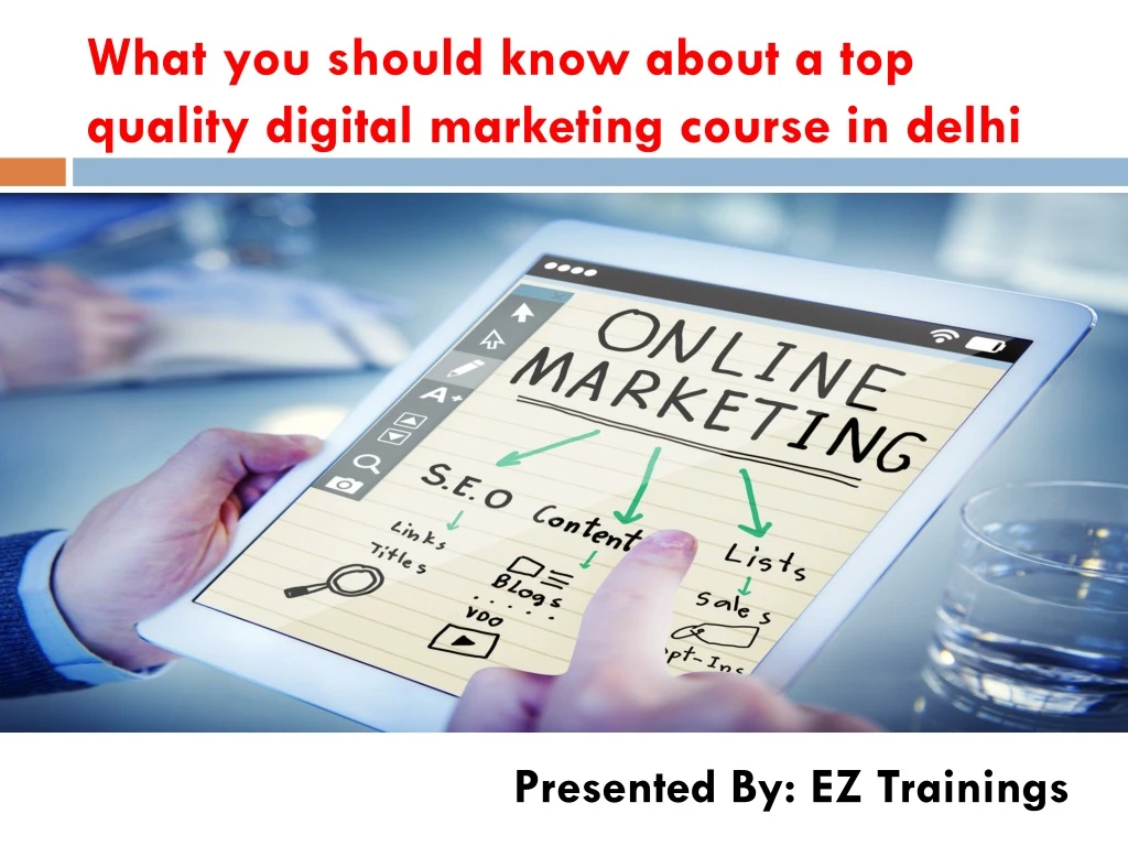 what you should know about a top quality digital marketing course in delhi