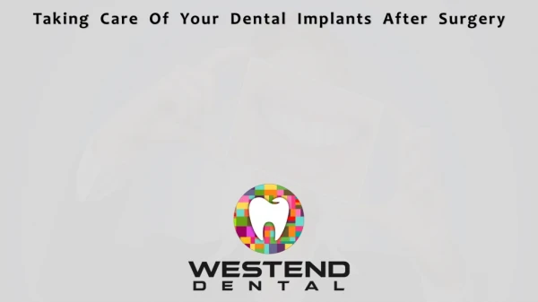 Taking Care Of Your Dental Implants After Surgery