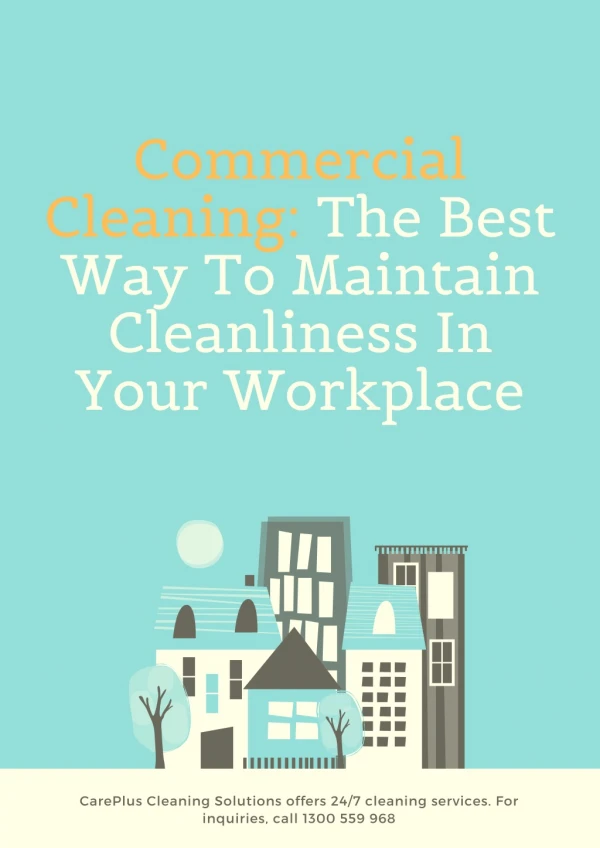 Commercial Cleaning: The Best Way To Maintain Cleanliness In Your Workplace
