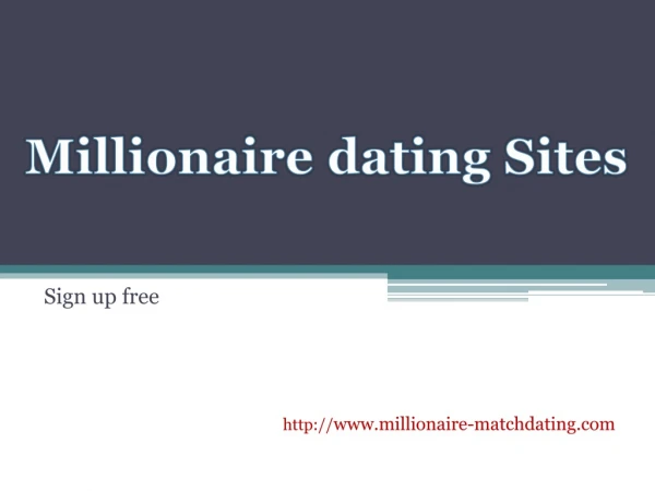 Why Millionaire Singles Finding Their Partner On Millionaire Dating Sites