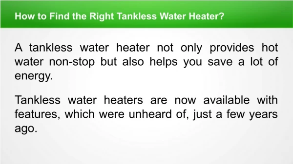How to Find the Right Tankless Water Heater?